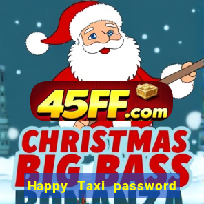 Happy Taxi password road 96 road 96 happy taxi security